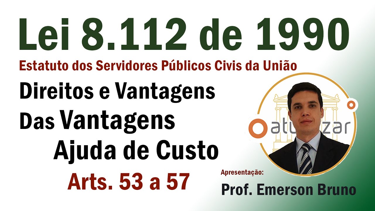Lei 8.112/90  - Arts. 53 a 57 (Ajuda de Custo)