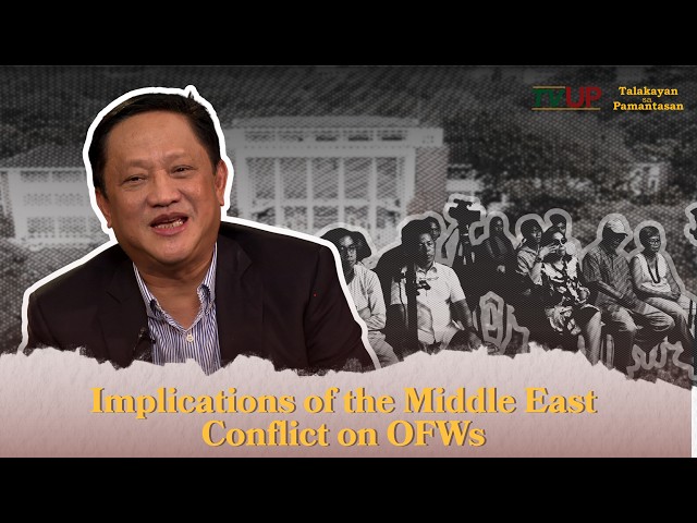 Thumbnail for Implications of the Middle East Conflict on OFWs | Talakayan sa Pamantasan
