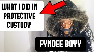 Fyndee Boyy Says It's Some Real Ones LOCKED UP In Protective Custody Inside Chicago Cook County Jail