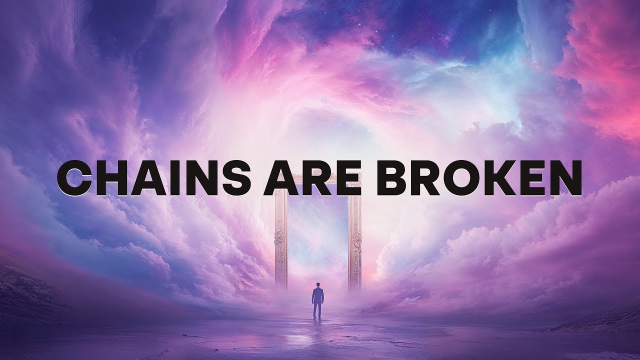 Chains are Broken — Worship Lyric Video (All Languages)