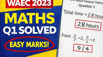 WAEC 2023 Mathematics Question 1 Solved | Full Marks Explained