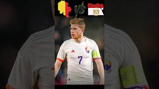 Belgium X Egypt De Bruyne Upset