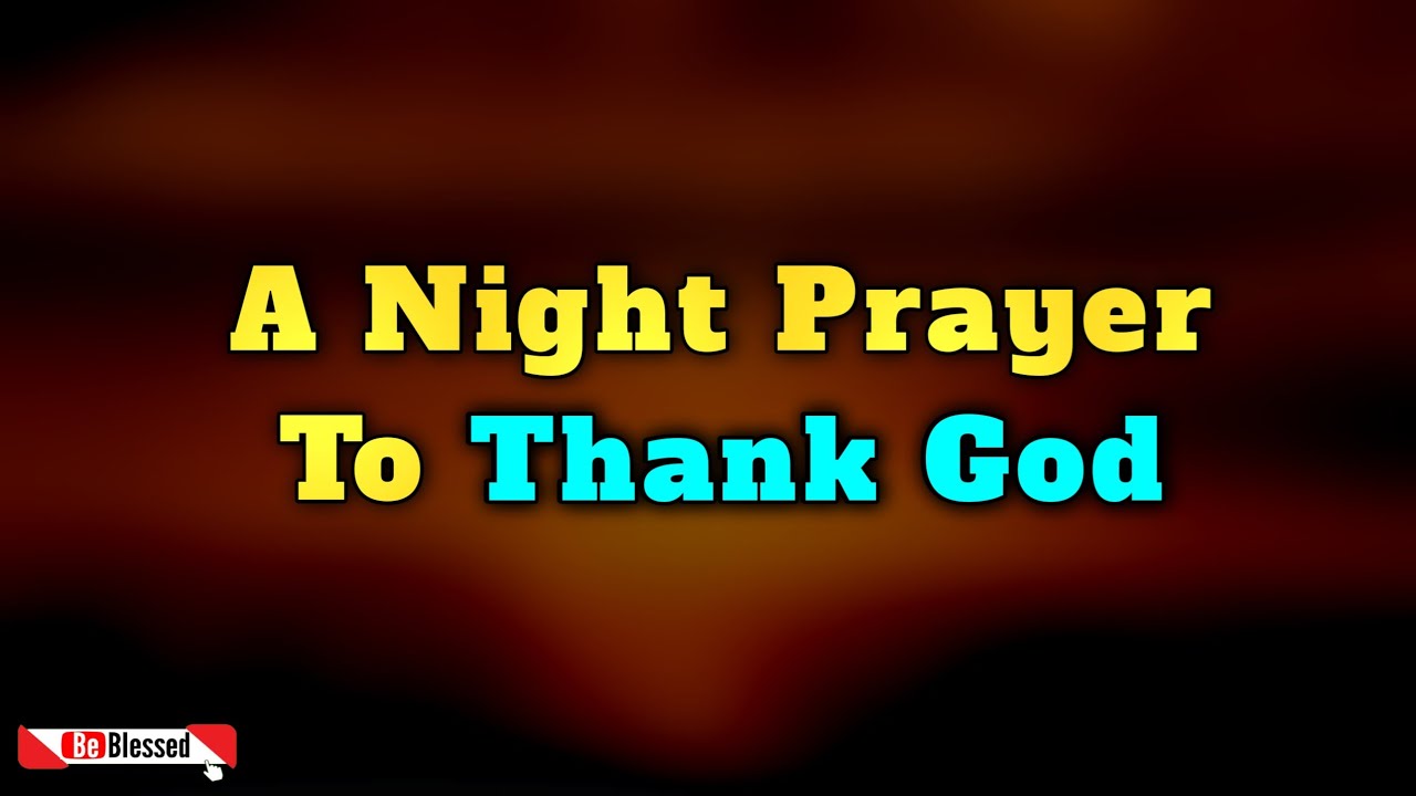 Thank God for This Day Before You Sleep | A Powerful Night Prayer of Gratitude & Peace 🌙🙏