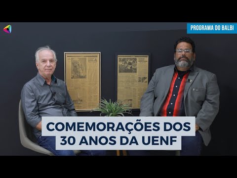 O reitor da UENF, Raul Palacio, fala sobre os 30 anos da instituição | Programa do Balbi