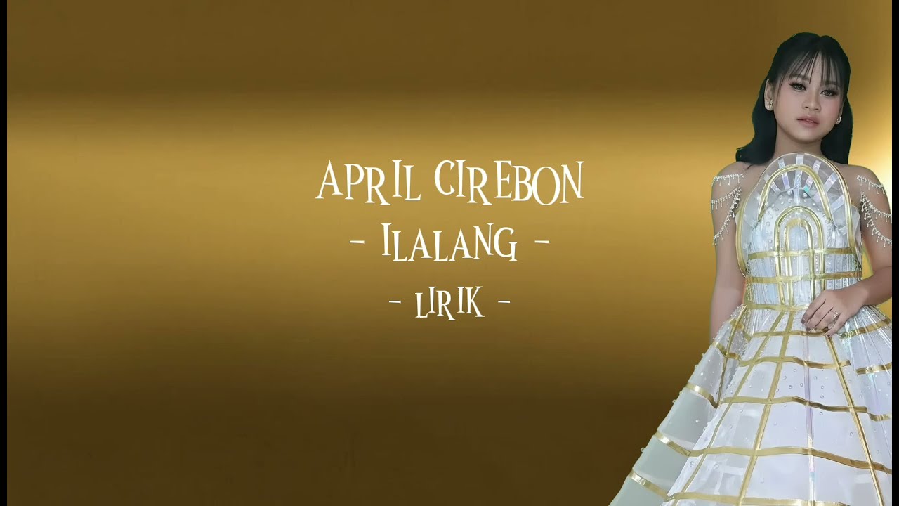 April (CIREBON) - ILALANG Lirik video versi april DA7