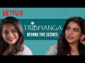 Tribhanga Behind The Scenes | Kajol, Mithila Palkar, Tanvi Azmi | Netflix India