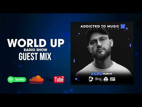 Milen DJ - World Up Radio Show 490