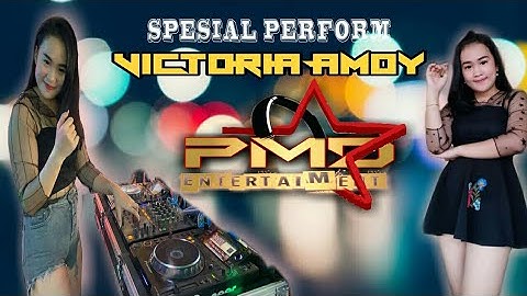 Spesial Perform » FDJ VICTORIA AMOY with PMD ENTERTAIMENT «