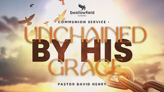 Unchained By His Grace | Swallowfield Sunday Service | January 28, 2024