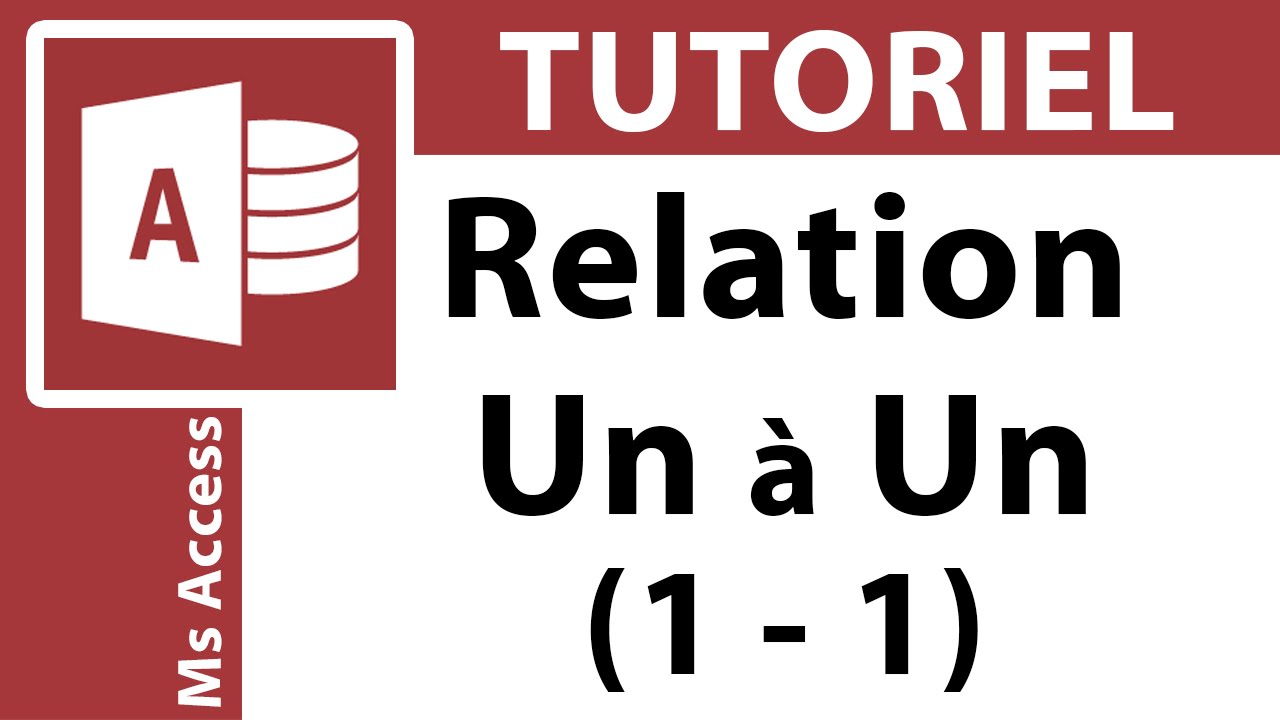 Tutoriel Ms Access || Relation : UN à Un (1-1)