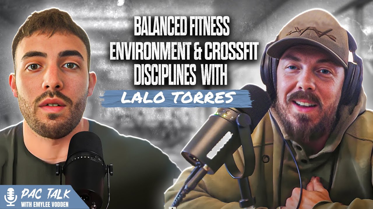 How to Create a Balanced Fitness Environment & Competing in CrossFit Disciplines with Lalo Torres