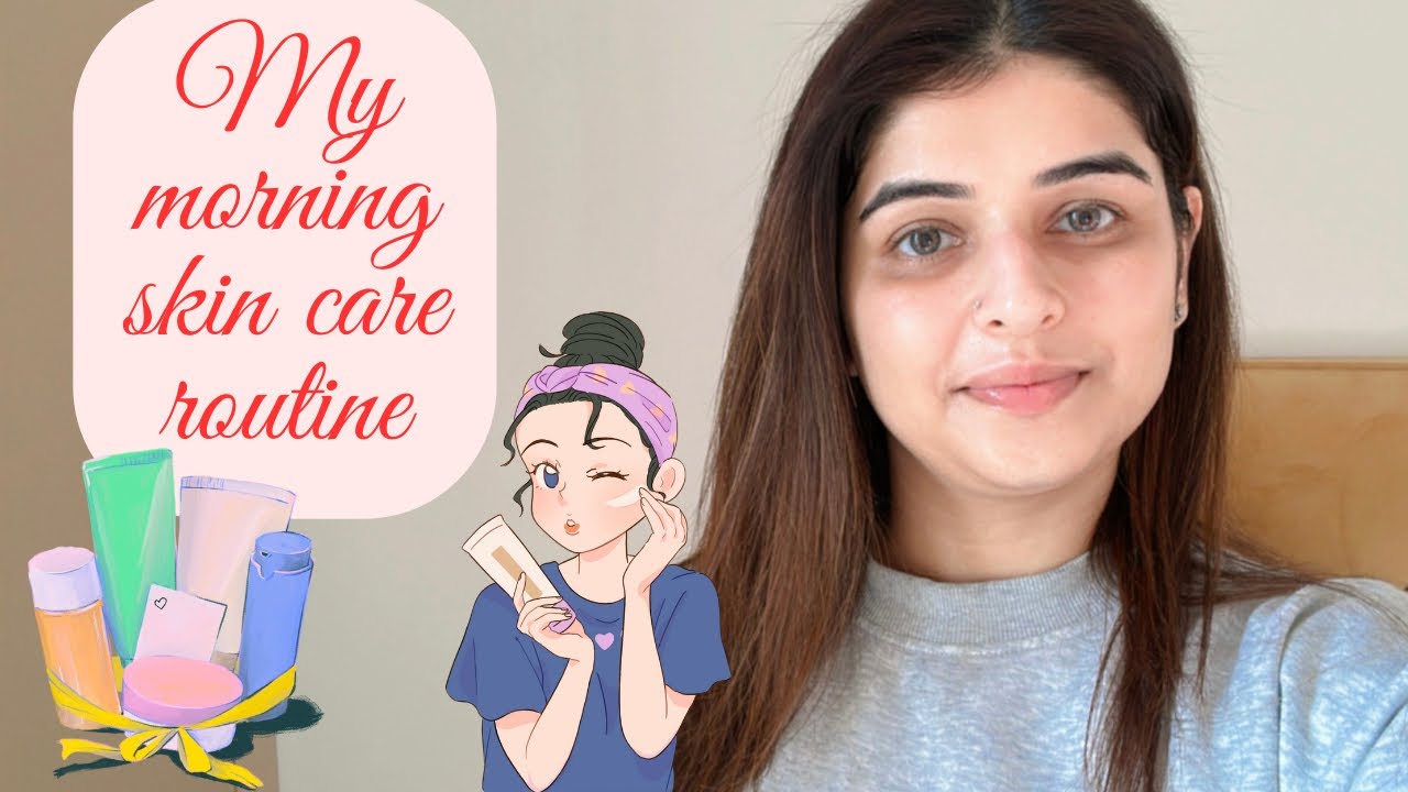 Morning skin care routine for winters | Skincare routine for all skin ...