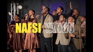 NAFSI YANGU | HYSSOP CHOIR