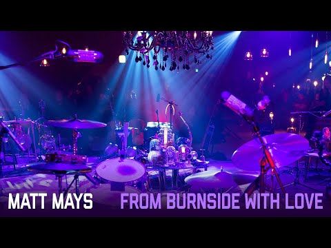 Matt Mays From Burnside With Love