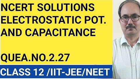 NCERT SOLUTIONS CLASS 12 PHYSICS/QUES.NO.2.27 CHAP-2/PHYSICS4YOU