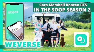 Tutorial | Cara Membeli Konten BTS (방탄소년단) IN THE SOOP SEASON 2 Di Aplikasi Weverse Shop