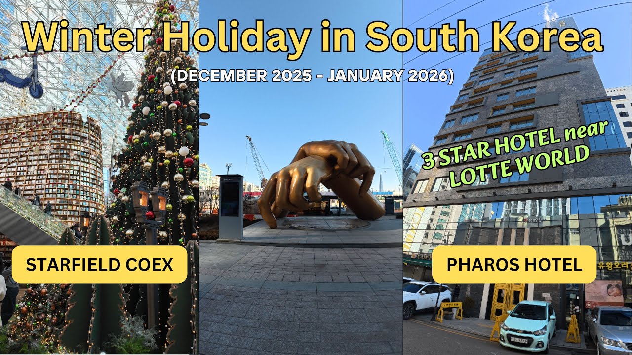 Winter Holiday in Korea Part 4 Pharos Hotel, Starfield COEX, Hyundai, Yeouido Hangang Park Han River