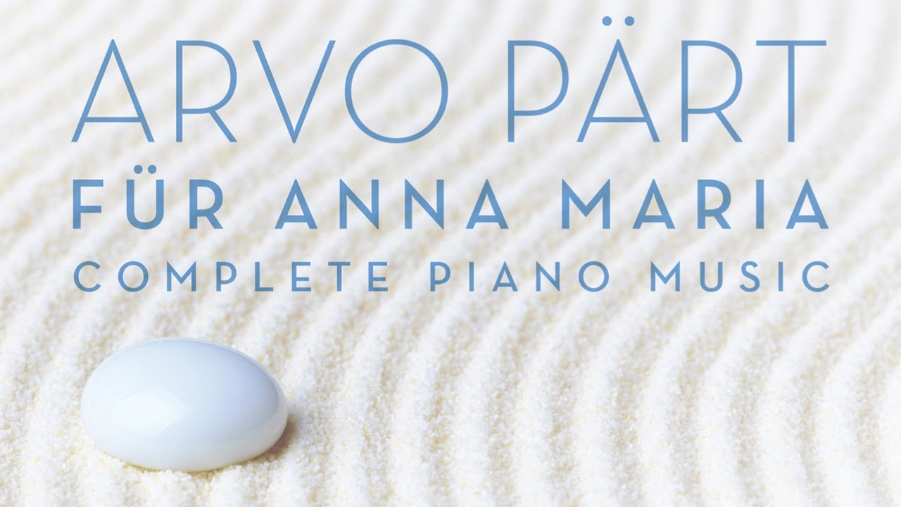 ⁣Arvo Pärt: Für Anna Maria: Complete Piano Music (Full Album) played by Jeroen van Veen