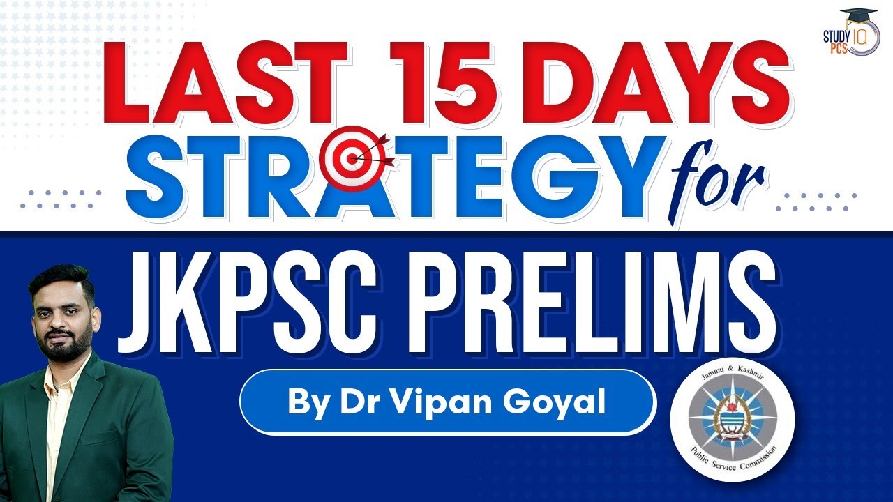 last-15-days-strategy-for-jkpsc-kas-prelims-strategy-by-dr-vipan-goyal