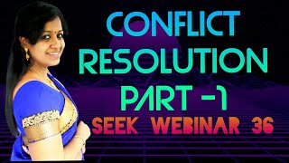 SEEK WEBINAR 36 - CONFLICT RESOLUTION BY DR.USHAA ESWARAN