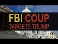 Congress Exposes FBI Coup Against Trump