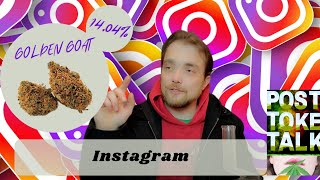 Post Toke Talk: Instagram w/ Golden Goat Strain Review