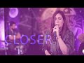 CLOSER - Cover by Ninette Kanaan | BETHEL MUSIC