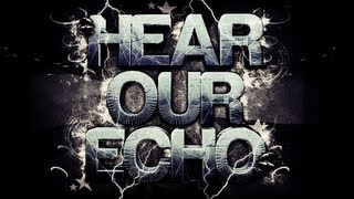 Hear Our Echo! | Episode 1