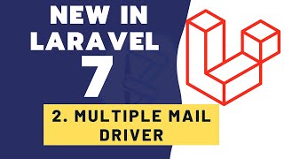 New in Laravel 7 - Multiple Mail Driver screenshot 1