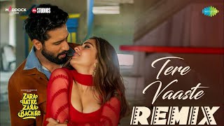 Tere Vaaste (Remix) - DJ Saquib & DJ Sunny | Zara Hatke Zara Bachke | Best Remix Song 2023
