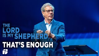 The Lord is my Shepherd - That's Enough || Dr. Robert Morgan
