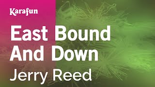 East Bound And Down - Jerry Reed | Karaoke Version | KaraFun chords