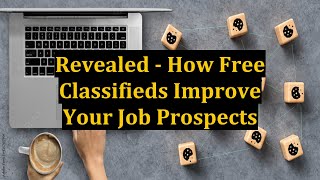 Revealed - How Free Classifieds Improve Your Job Prospects