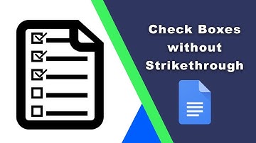 How to add check boxes without strikethrough in google docs
