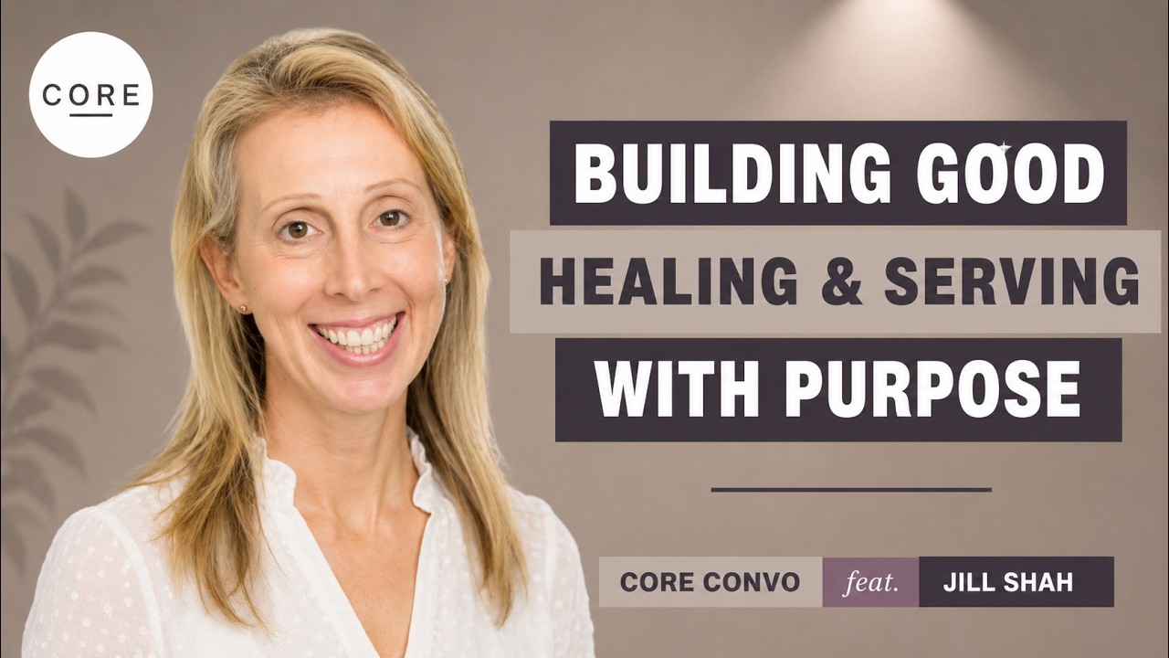 Building for Good: Jill Shah on Entrepreneurship, Healing, and Serving ...