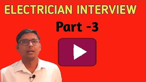 Electrician Interview -3