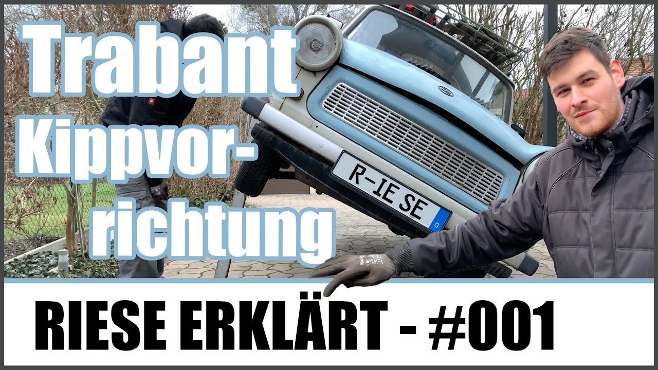 Trabant Kippvorrichtung Anleitung - Trabi Unterboden bearbeiten ohne Hebebühne [Riese erklärt #001]