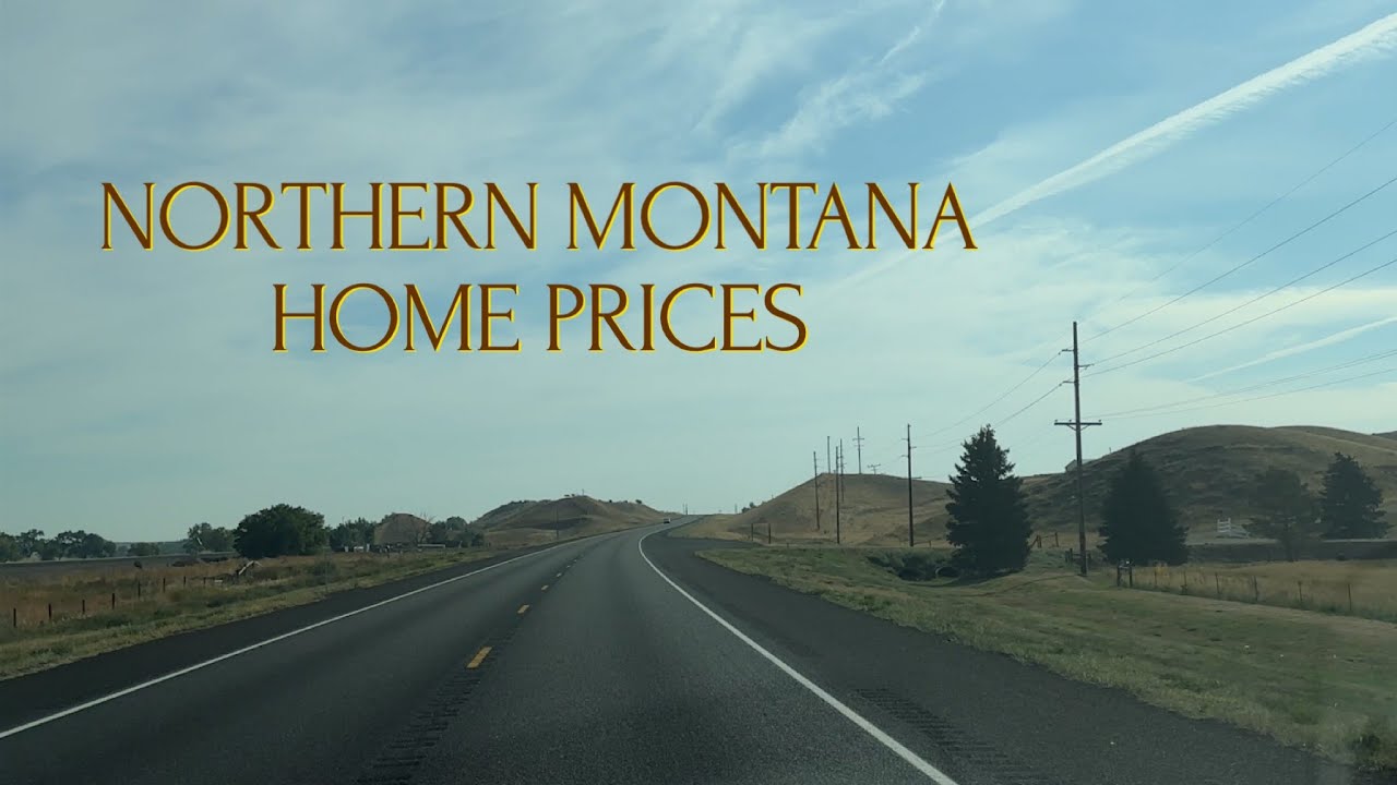 Northern Montana Home Prices YouTube