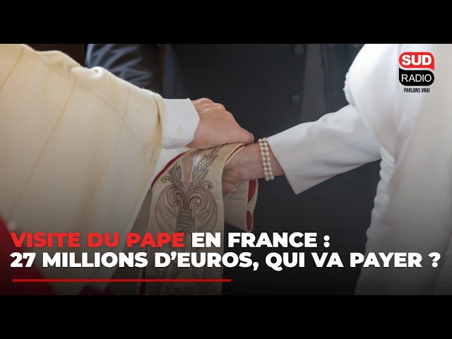 27 millions pour la venue du Pape : qui va payer ?
