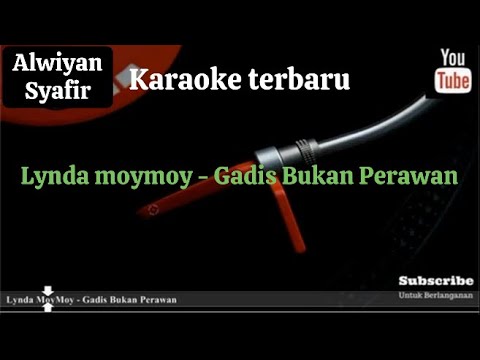 KARAOKE TERBARU LYNDA MOY MOY - GADIS BUKAN PERAWAN