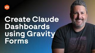 Create Claude Dashboards from Gravity Forms Entries