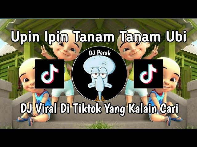 DJ UPIN IPIN TANAM TANAM UBI | UPIN DAN IPIN | DJ REMIX TERBARU YANG KALIAN CARI!!! class=