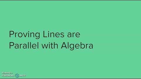 Unit 3 Proving Lines are Parallel with Algebra Notes