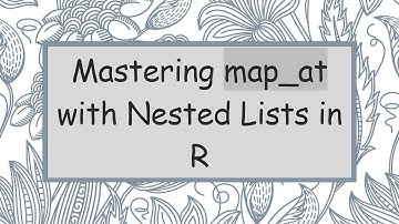 Mastering map_at with Nested Lists in R