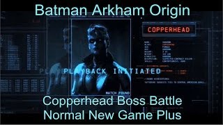 Batman Arkham Origin Boss Battle- Copperhead (NG+)