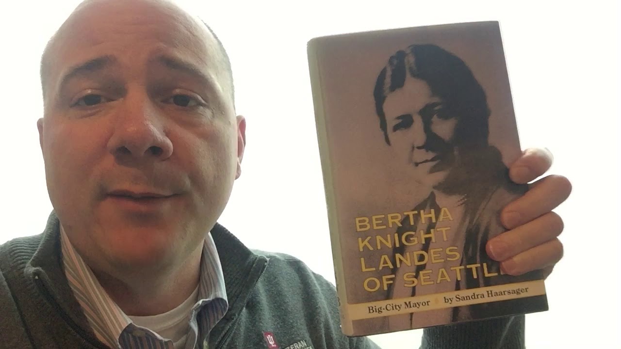 Bertha Knight Landes - first woman mayor of a major city (Seattle)