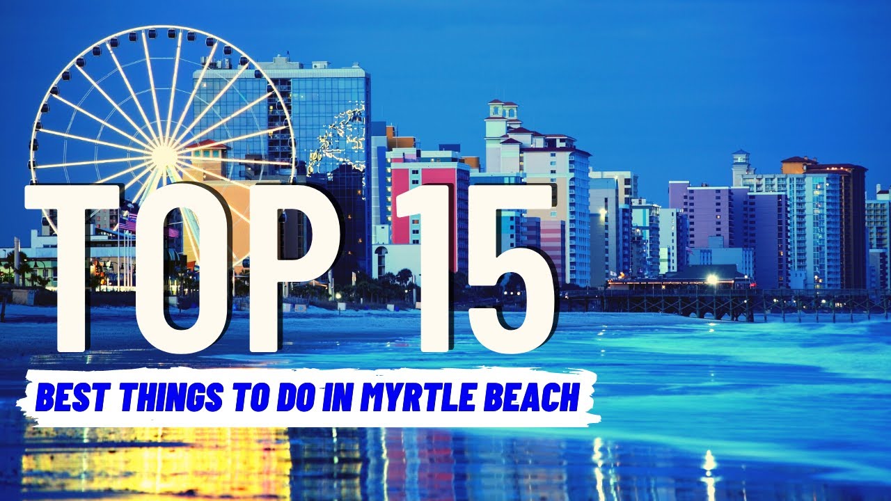 In Myrtle Beach 2024 Travel Guide