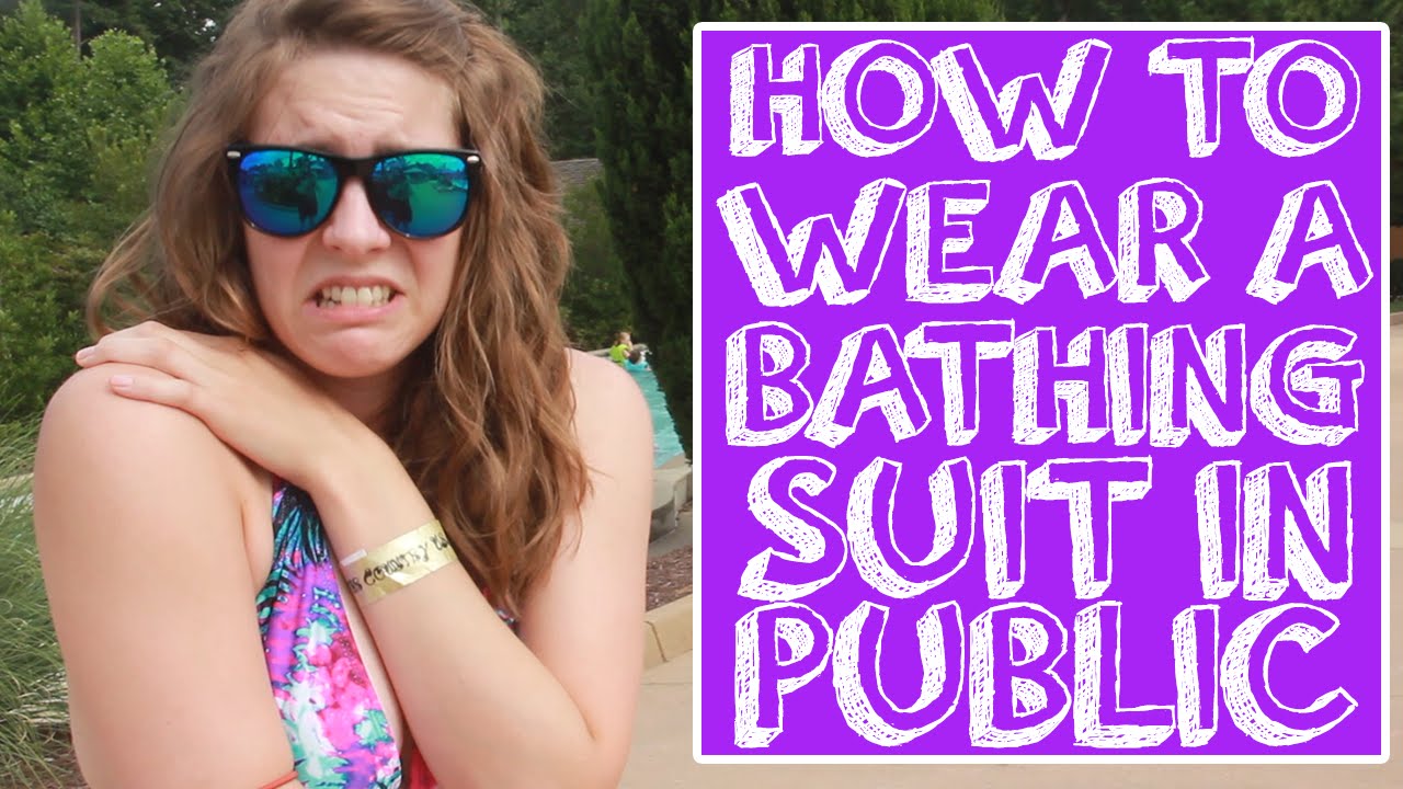 How to Wear a Bathing Suit in Public YouTube