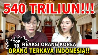 Reaksi Orang Korea '10 ORANG TERKAYA DI INDONESIA!!' | Reaction Indonesia