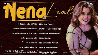 Nena Leal  Musica Cristiana de Adoracion   Alabanzas para Orar y Adorar a Dios Full Album